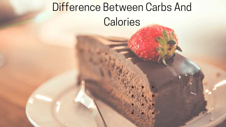 What is The Difference Between Carbs And Calories?