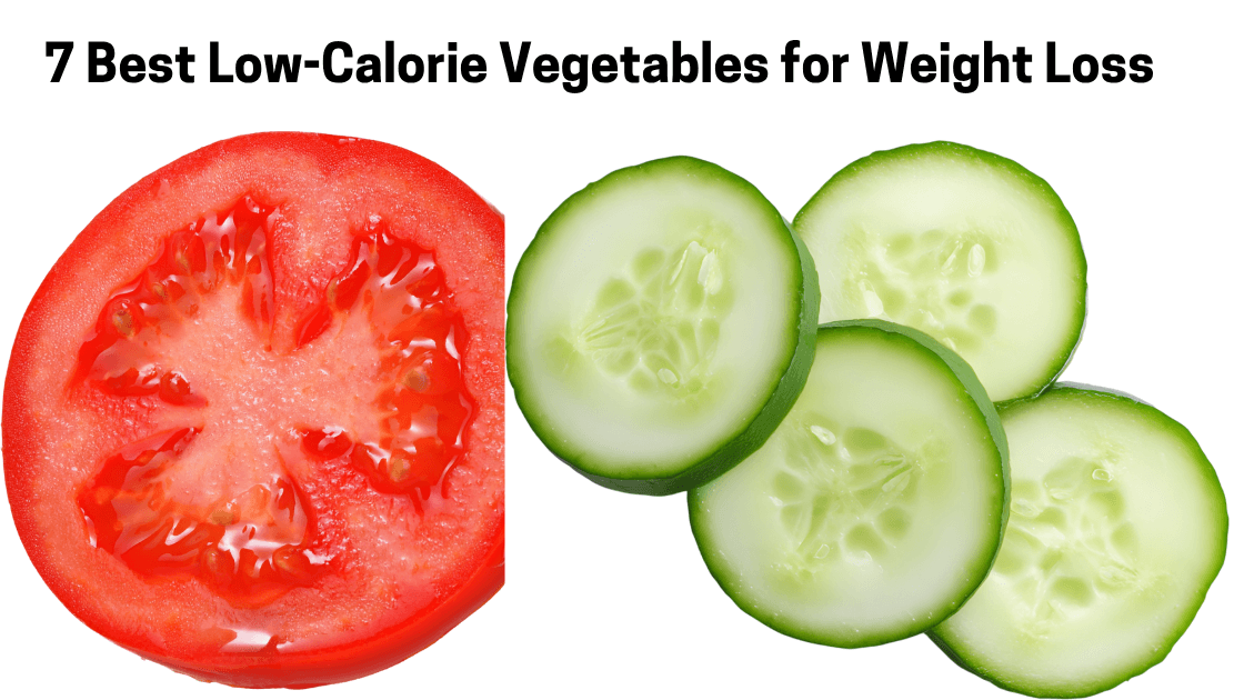 7 Best Low-Calorie Vegetables for Weight Loss